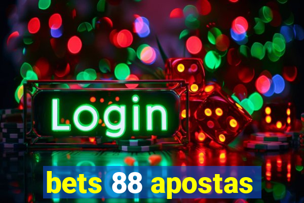 bets 88 apostas